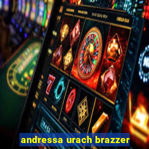 andressa urach brazzer